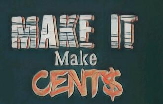 IT DOESNT  MAKE  "CENTS"